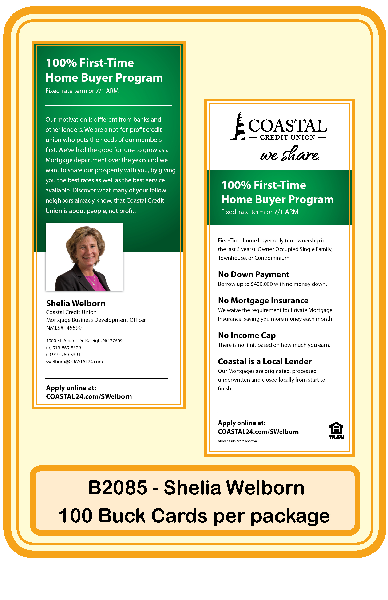 Mortgage-100% First Time Home Buyer-Shelia Welborn ** <b>Order By: Pack of 100 cards</b>